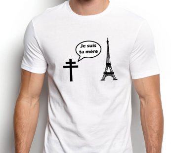 T-shirt je suis ta mère !